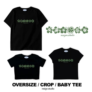 resign studio - Oversize/Crop/Babytee ลาย Hibiscus flower