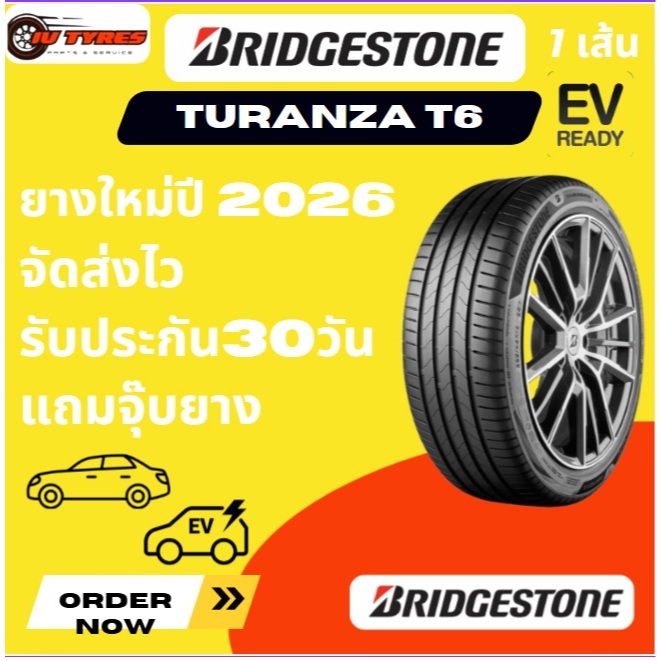 BRIDGESTONE TURANZA 6 1เส้น ปี26 225/40R19 225/45R19 235/35R19 235/40R19 245/40R19 ยางรถยนต์ขอบ 19