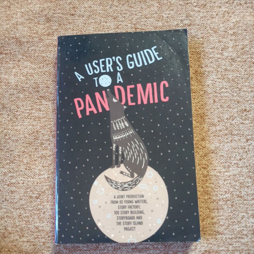 A USER'S GUIDE TO A PANDEMICSTORIES BY 83 YOUNG WRITERS(A9)