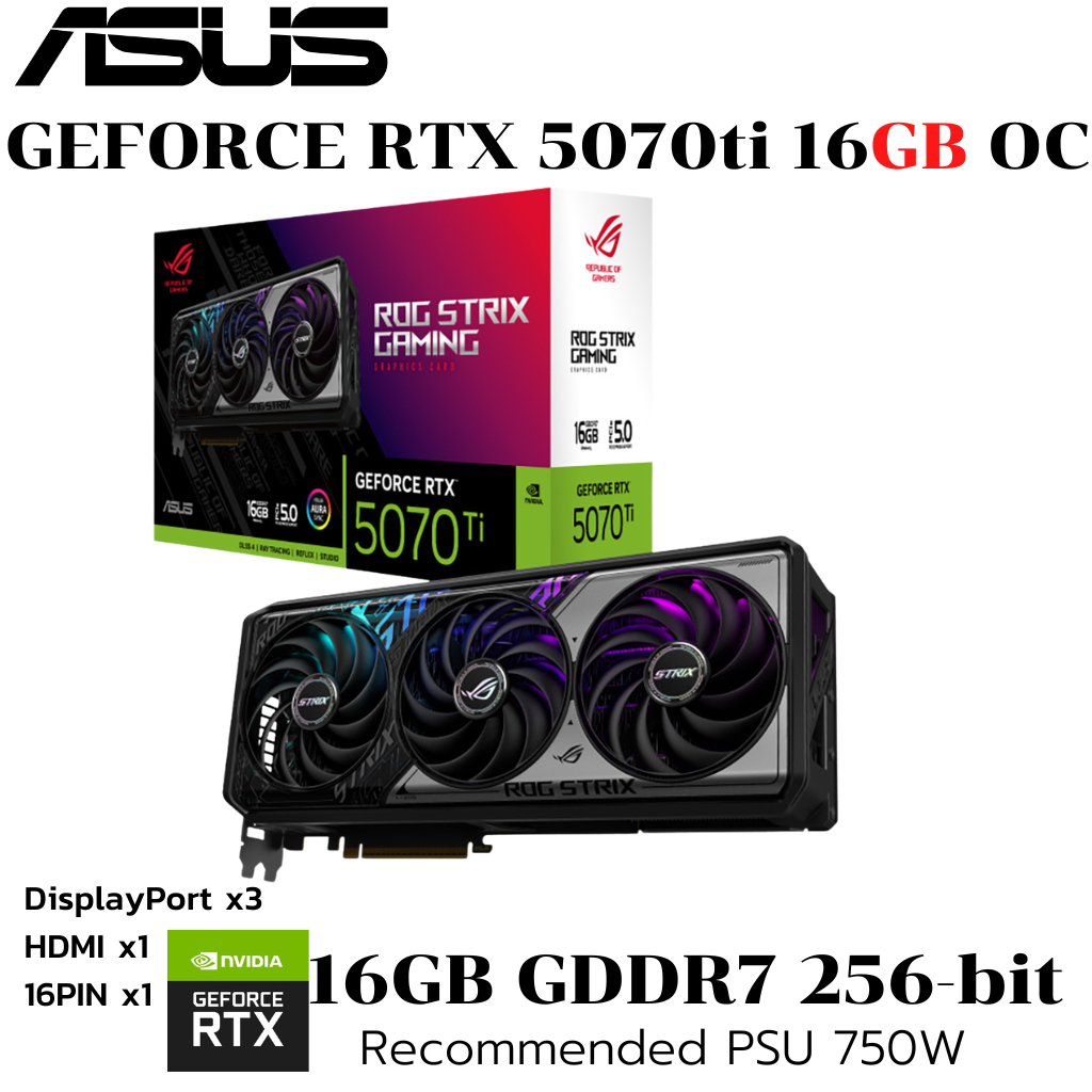 VGA (การ์ดแสดงผล) ASUS ROG STRIX GEFORCE RTX 5070 TI 16GB GDDR7