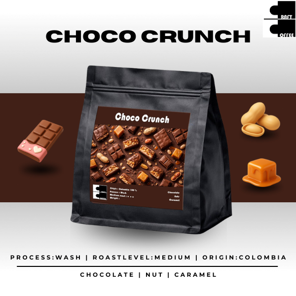 Craft Coffee เมล็ดกาแฟ Choco Crunch Colombia คั่วกลาง กลิ่นช็อกโกแลต, ถั่ว, คาราเมล
