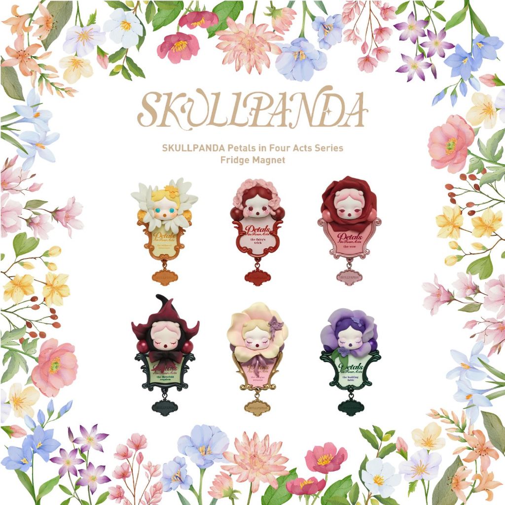 🚚พร้อมส่ง...ของแท้💥SKULLPANDA Petals in Four Acts Series Fridge Magnet💥
