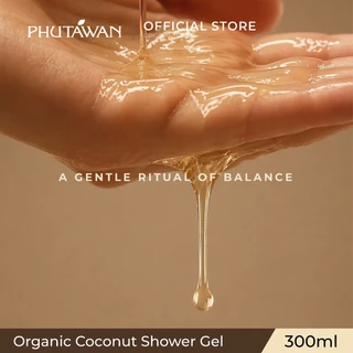 ภูตะวัน ออแกนิค โคโค่นัท ชาวเวอร์ เจล 300 ml Phutawan Organic Coconut Shower Gel 300 ml (เจลอาบน้ำ กลิ่นมะพร้าวอัมพวา)