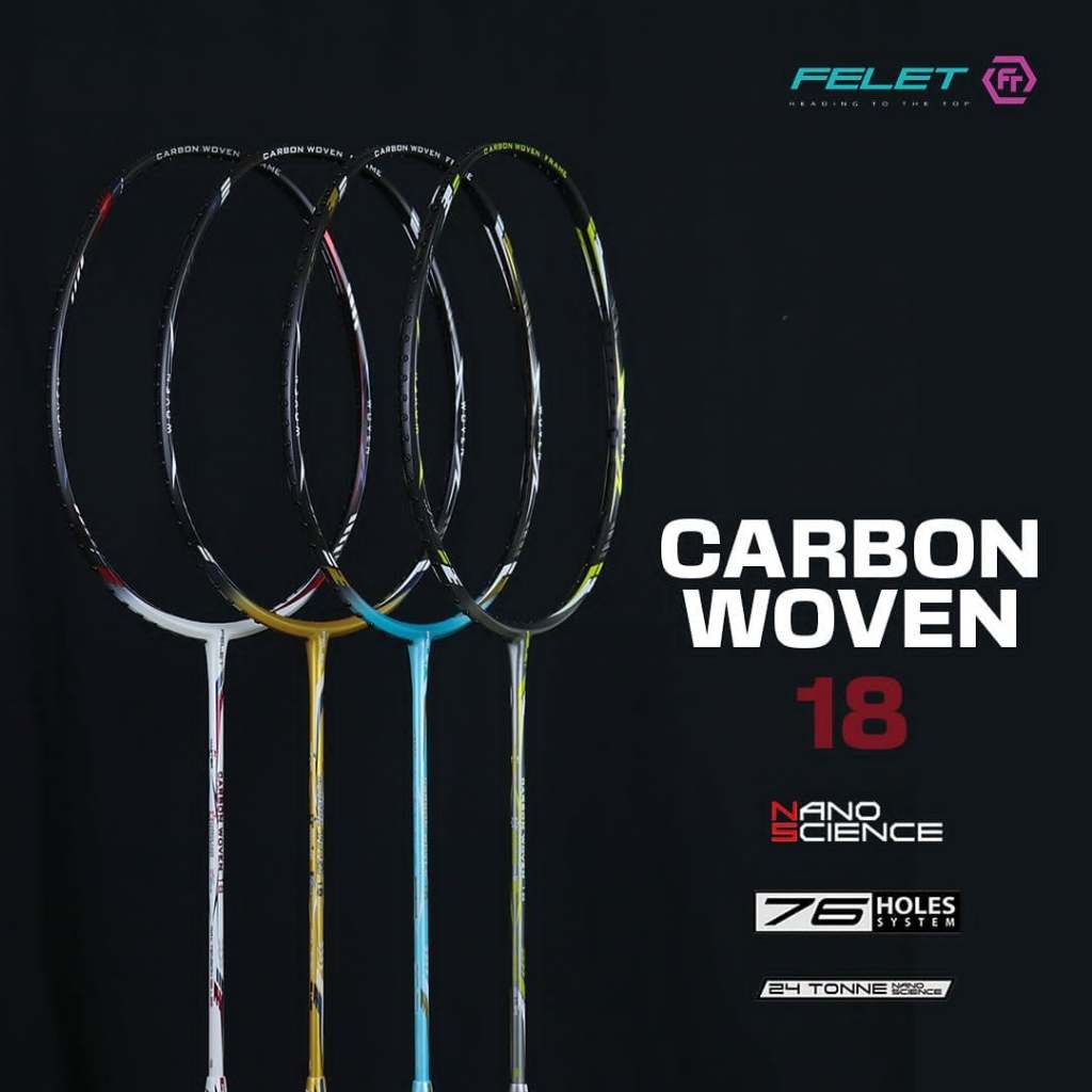 Felet Carbon Woven 18 (4U/G1) สามารถขึ้นเอ็นได้ถึง 35LBS ไม้แบดมินตัน (สินค้าลิขสิทธิ์แท้ 100%)