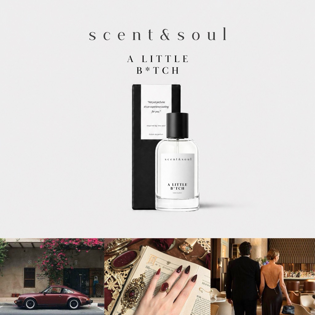 น้ำหอม scent&soul กลิ่น" A little B*tch" กลิ่นเย้ายวนแต่สดชื่น