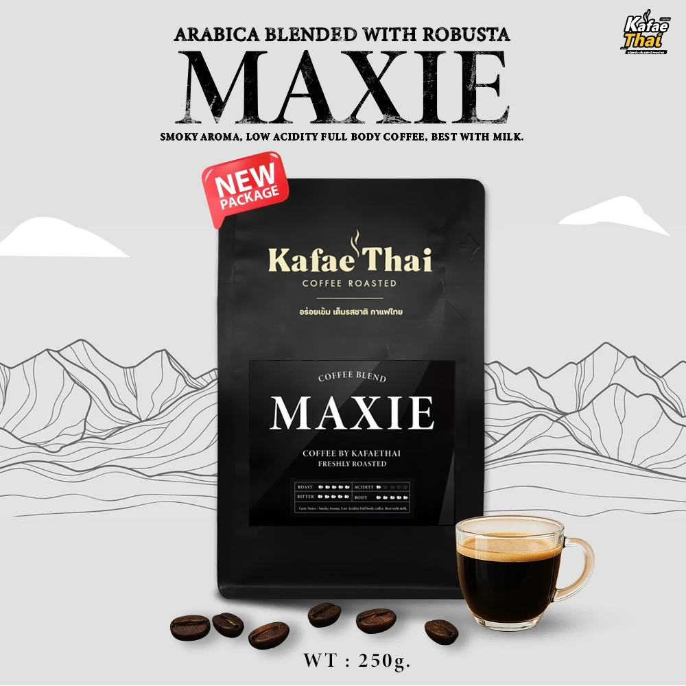 เมล็ดกาแฟคั่ว Maxie by Kafaethai คั่วเข้มมาก อราบิก้าผสมกับโรบัสต้า ข้มข้น ดุดัน เต็มพลัง ขนาด 250g