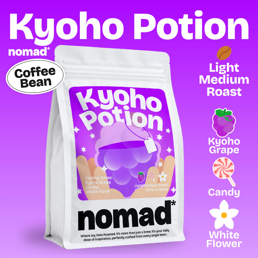 nomad* Coffee เมล็ดกาแฟคั่ว Kyoho Potion คั่วอ่อนกลาง กาแฟองุ่นเคียวโฮ บดฟรี Ethiopia x Thai Blend