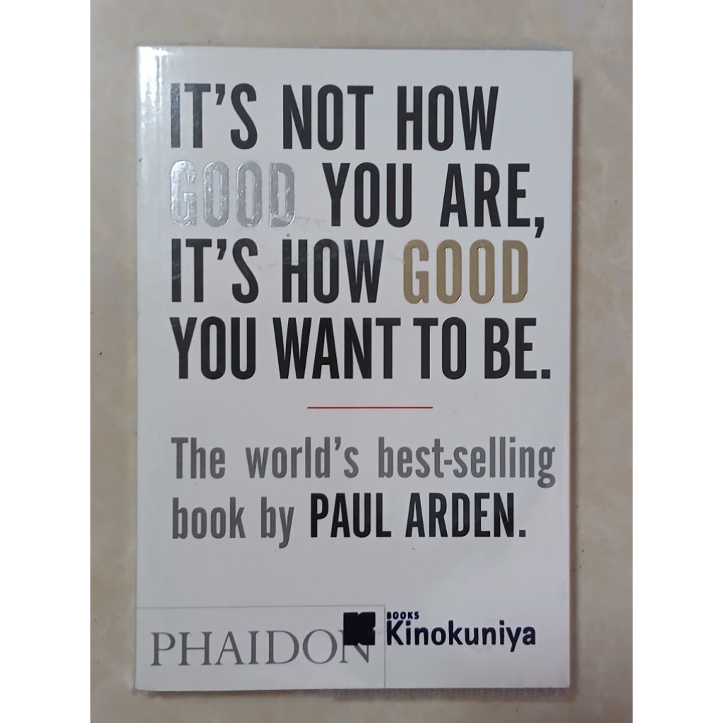 IT'S NOT HOW GOOD YOU ARE, IT'S HOW GOOD YOU WANT TO BE.(มือสอง)