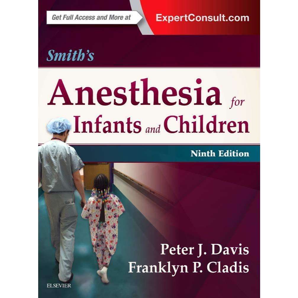 หนังสือ Smith's Anesthesia for Infants and Children ed 9/2017