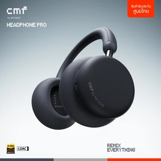 (สินค้าใหม่ แพ็กเกจชำรุด) CMF by Nothing - Headphone Pro, Remix Everything หูฟังไร้สาย Wireless Headphone
