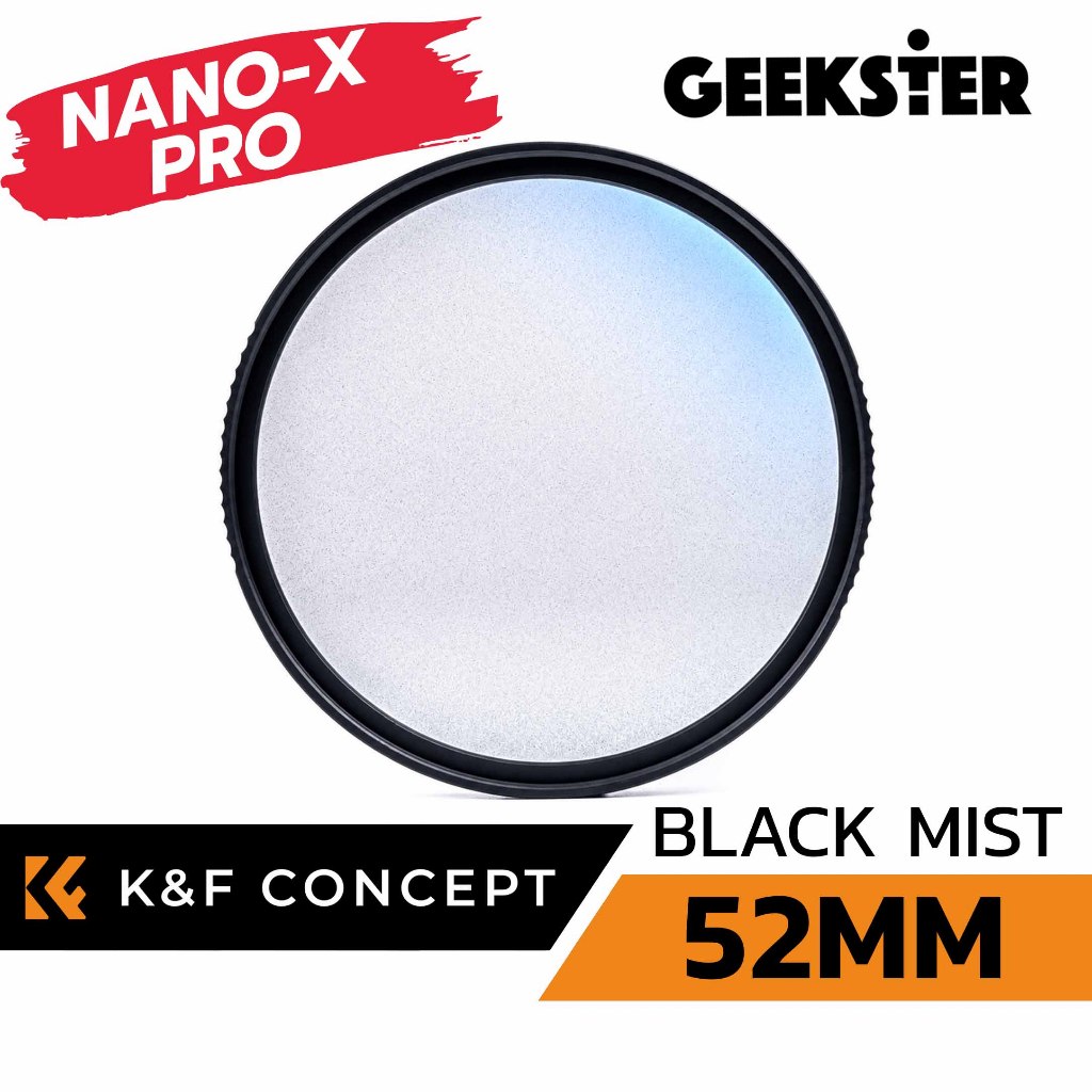 ฟิลเตอร์ ผิวเนียน K&F Black Mist 52mm Nano-X Blackmist Diffusion Dreamy Effect 52 mm Filter หมอกดำ