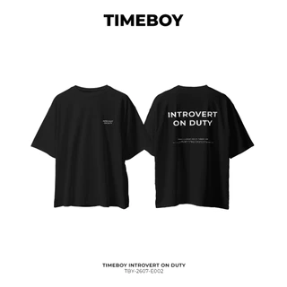 TIMEBOY เสื้อยืด INTROVERT ON DUTY ทรง Oversize เนื้อผ้า 100% Cotton Comb (TBY-2607-E002)