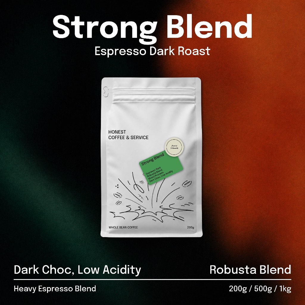 เมล็ดกาแฟคั่วเข้ม Strong Blend Robusta สำหรับ Espresso กาแฟเย็น | Dark Chocolate Nutty ไม่เปรี้ยว | 200g–1kg