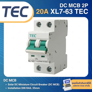 TEC XL7-63 เซอร์กิตเบรกเกอร์ DC MCB 2P 16A 20A 25A 32A 63A 500VDC SOLAR DC BREAKER MCB