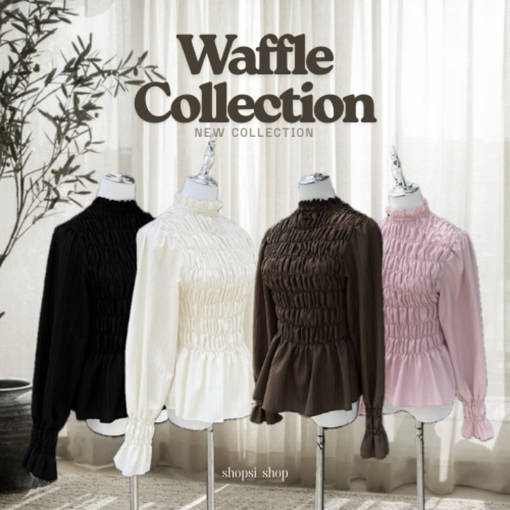 Waffle Collection 🧺 แมทช์ง่าย ได้ลุคสวยหวานทุกวัน Easy to match, effortless elegant look every