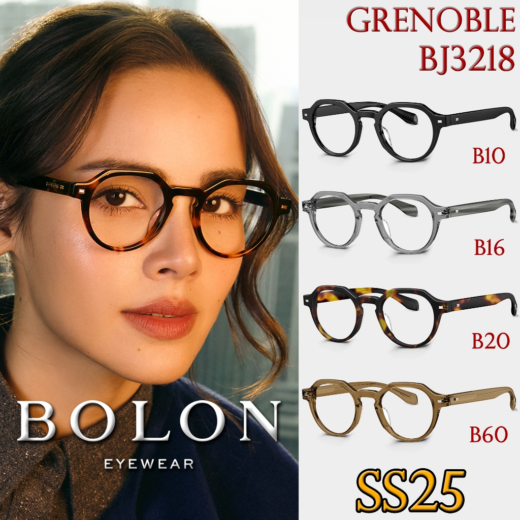 FW25 BOLON กรอบแว่นสายตา รุ่น GRENOBLE BJ3218 B10 B16 B20 B60 [ฺAcetate] โบลอน ญาญ่า สายตาสั้น ยาว
