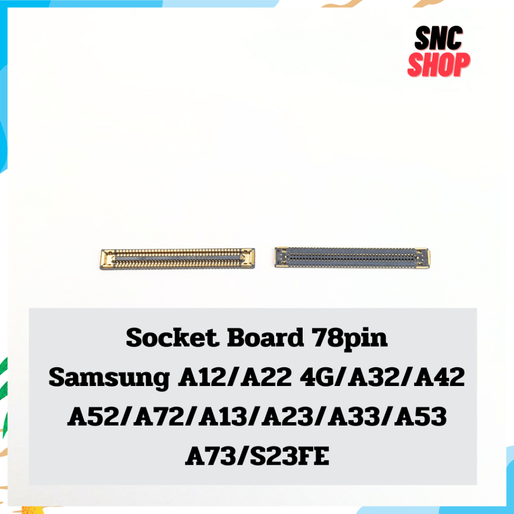 ซ็อกเก็ตบอร์ด socket A12/A22 4G/A32/A42/A52/A72/A13/A23/A33/A53/A73/S23FE สำหรับหลายรุ่น