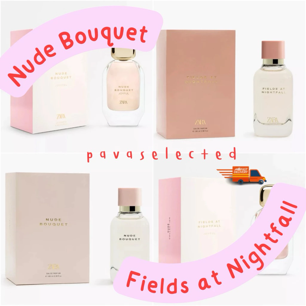 Zara EDP woman; Nude Bouquet, Cashmere Rose ,Fields at Nightfall, Myself Flower ,Eternal Magnolia