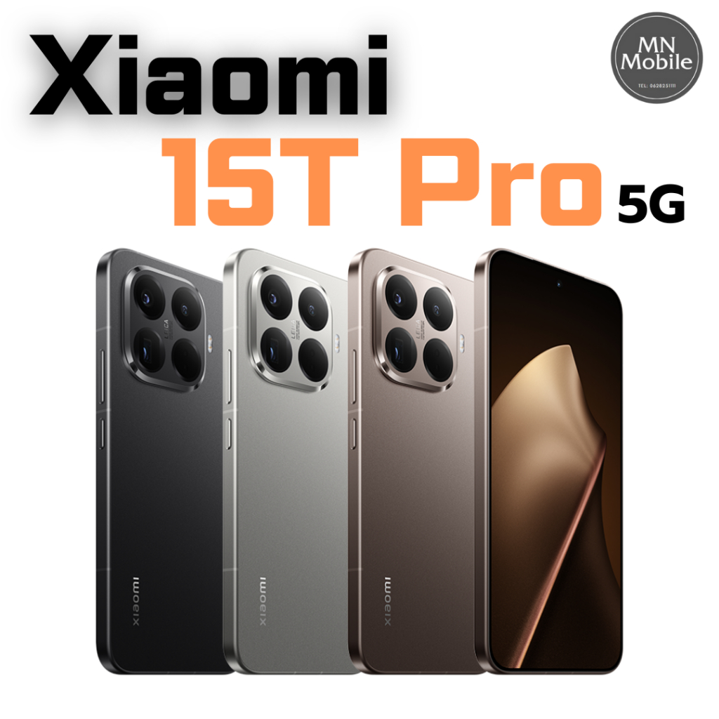Xiaomi 15T Pro 5G ความจุ 12GB+512GB/ 12GB+1TB | สินค้าจำเป็นต้องแกะเพื่อ Activate เครื่อง