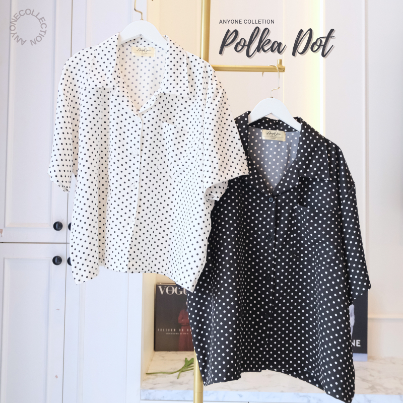 ⭐งานเสื้อตัดเย็บในไทยพร้อมส่ง⭐เสื้อลายจุด 𝑷𝒐𝒍𝒌𝒂 𝑫𝒐𝒕⚫⚪ ผ้าเนื้อนิ่มนุ่มละมุนผิว งานสวยตรงปก