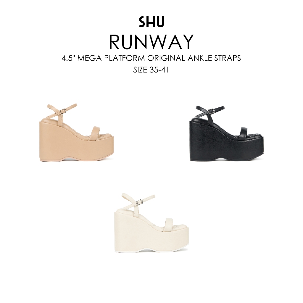 SHU RUNWAY 4.5" MEGA PLATFORM ORIGINAL ANKLE STRAPS รองเท้าส้นสูง