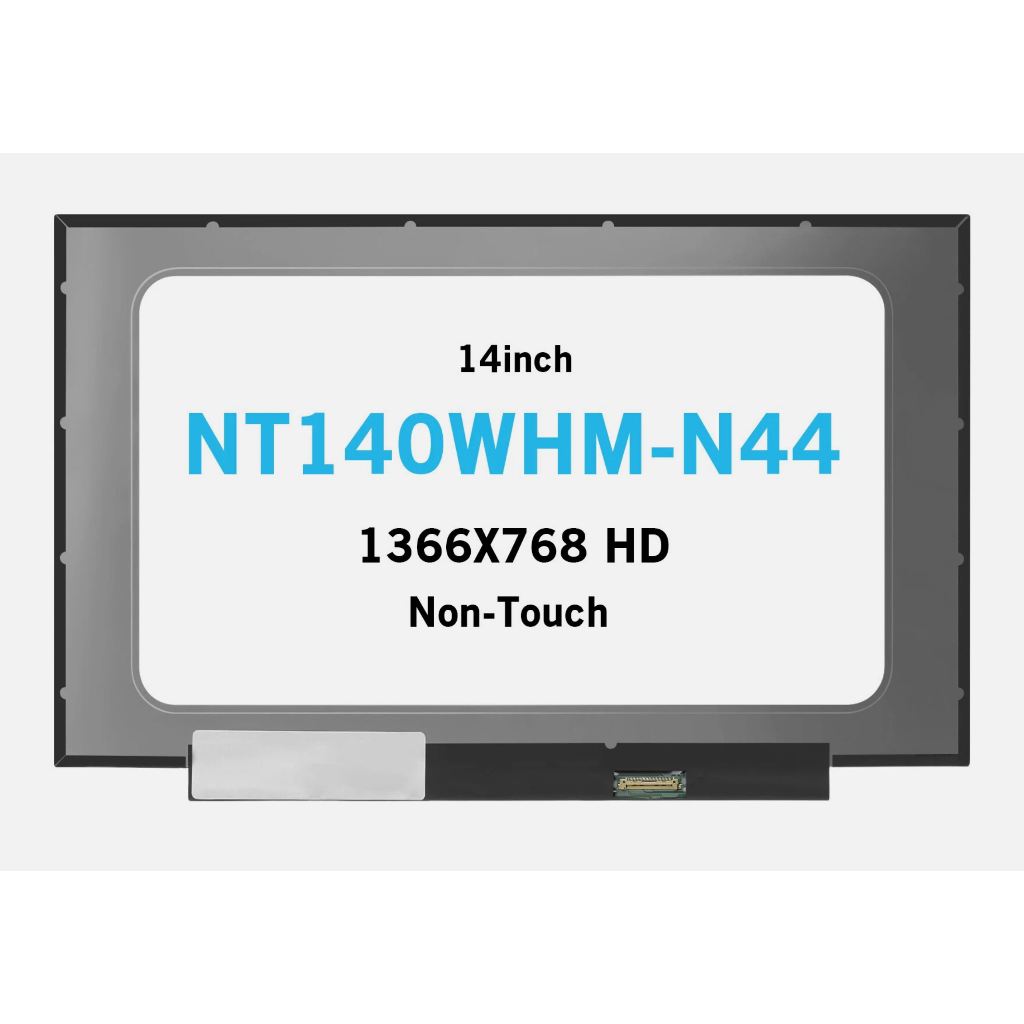 NT140WHM-N44 14.0" 1366(RGB)×768, WXGA  112PPI No Brackets Notebook