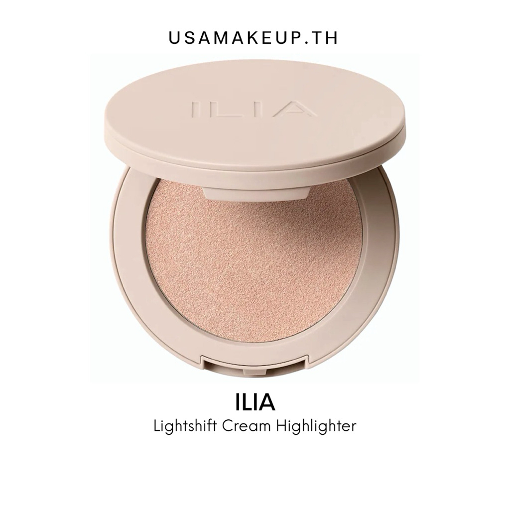 ILIA Lightshift Cream Highlighter ไฮไลท์ พร้อมส่ง & แท้