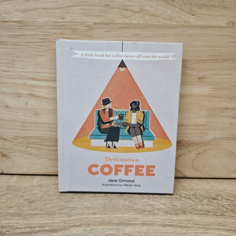 Destination Coffee: A Little Book for Coffee Lovers All Over the World - Jane Ormond 🏷️1114956