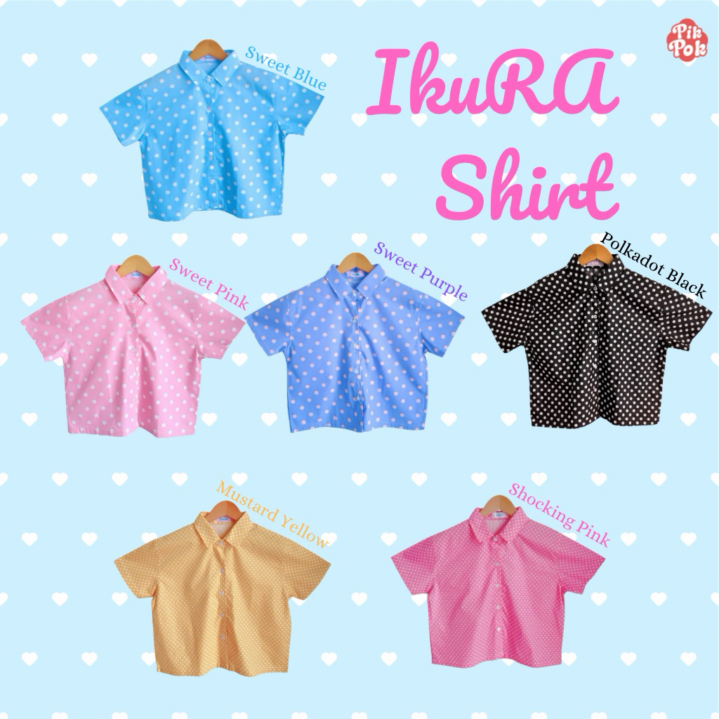 Pikpok♡ IKURA Shirt เสื้อเชิ้ตลายจุด ผ้าคอตตอน ใส่สบายไม่ร้อน สีสันสดใส ใส่ไปเที่ยวไปทำงานได้