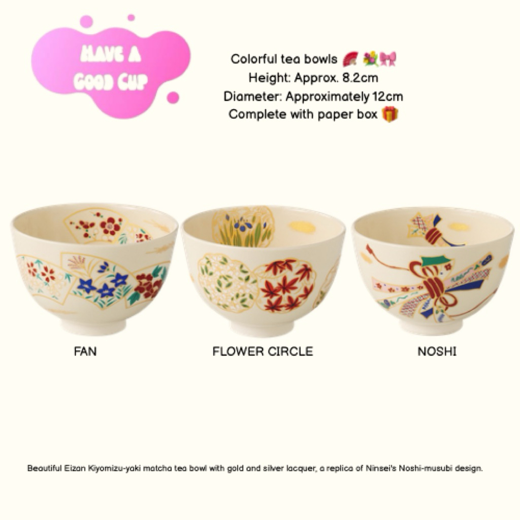 ถ้วยชงมัทฉะ Chawan Matcha Tea Bowl Eizan Kyomizu-yaki 3 ลวดลายสไตล์ญี่ปุ่น Fan/ Flower Circle/ Noshi