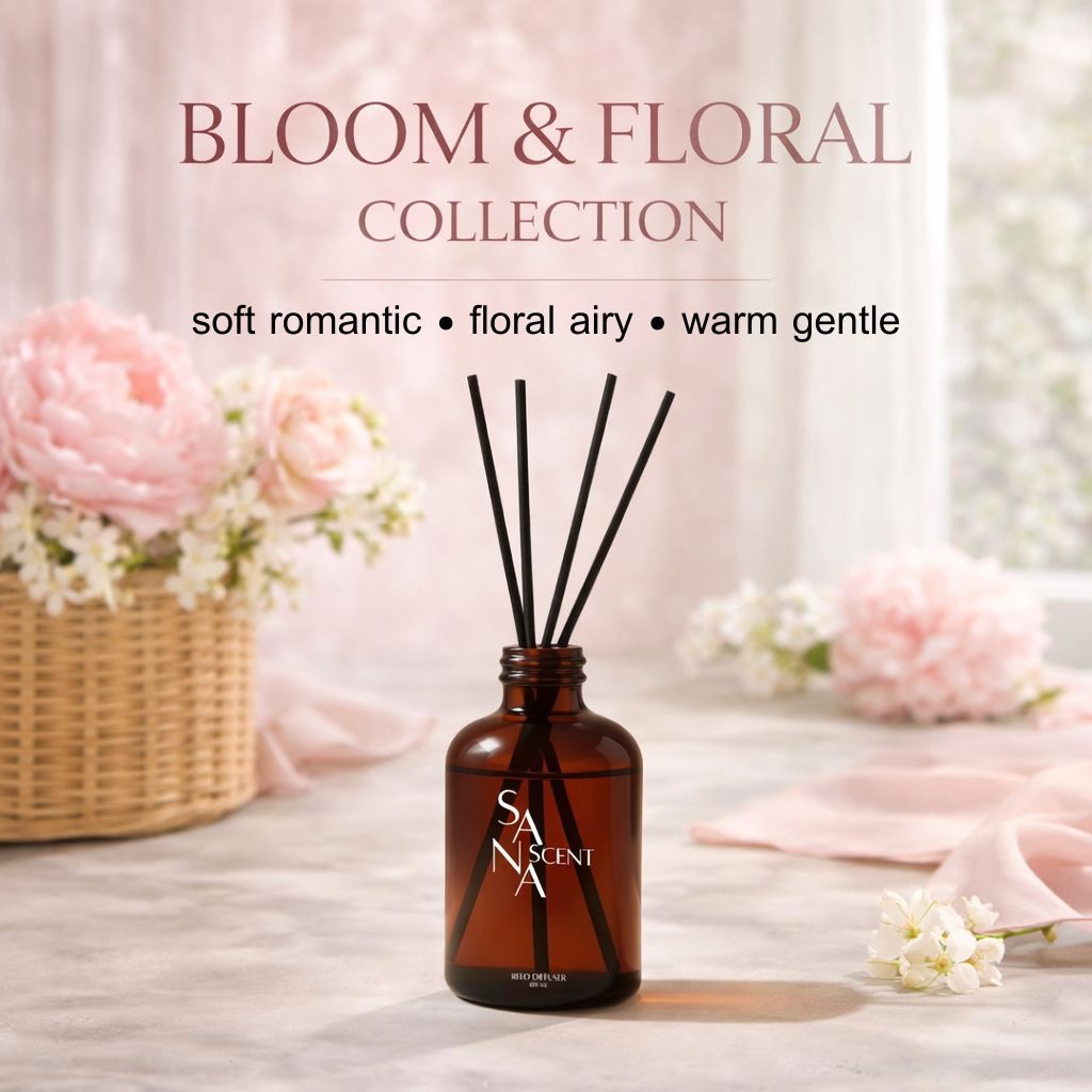 SANA SCENT (ก้านไม้หอมปรับอากาศ)  - BLOOM & FLORAL COLLECTION