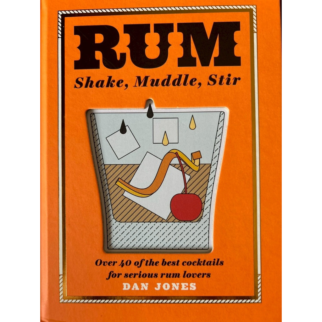 "Rum: Shake, Muddle, Stir" โดย Dan Jon