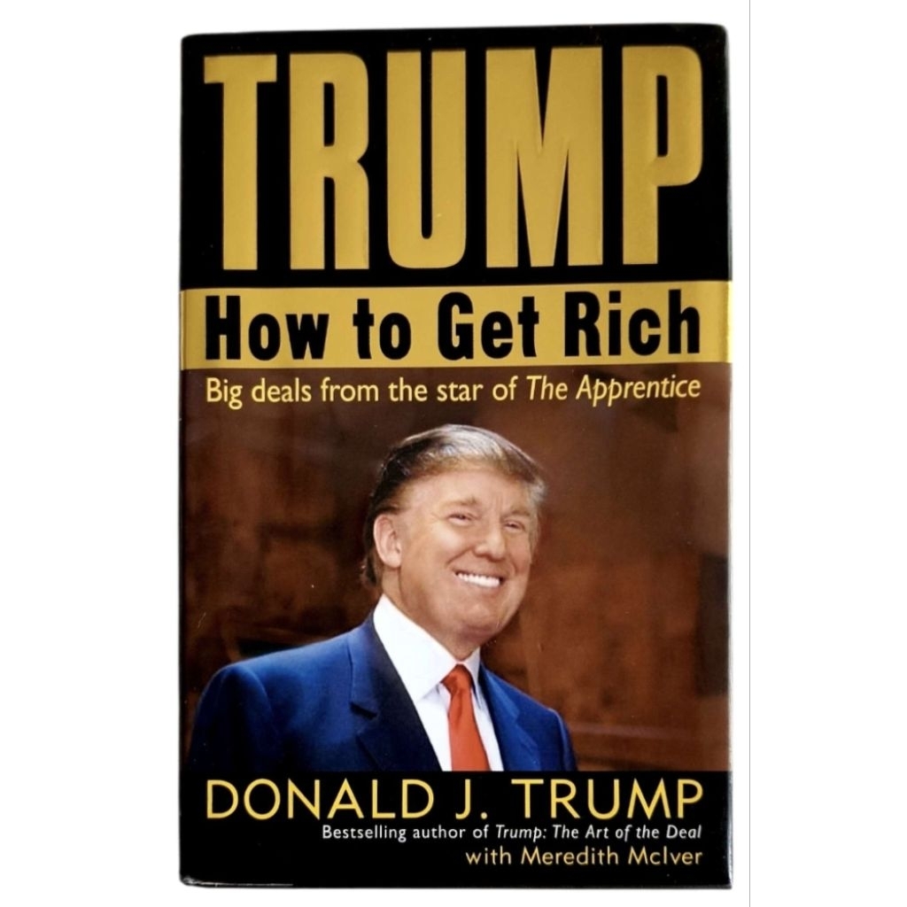 TRUMP : How to Get Rich / DONALD J. TRUMP (Hardcover)