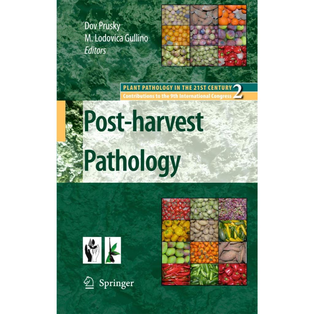 หนังสือ Post-harvest Pathology (Plant Pathology in the 21st Century, 2) ed 1/2010