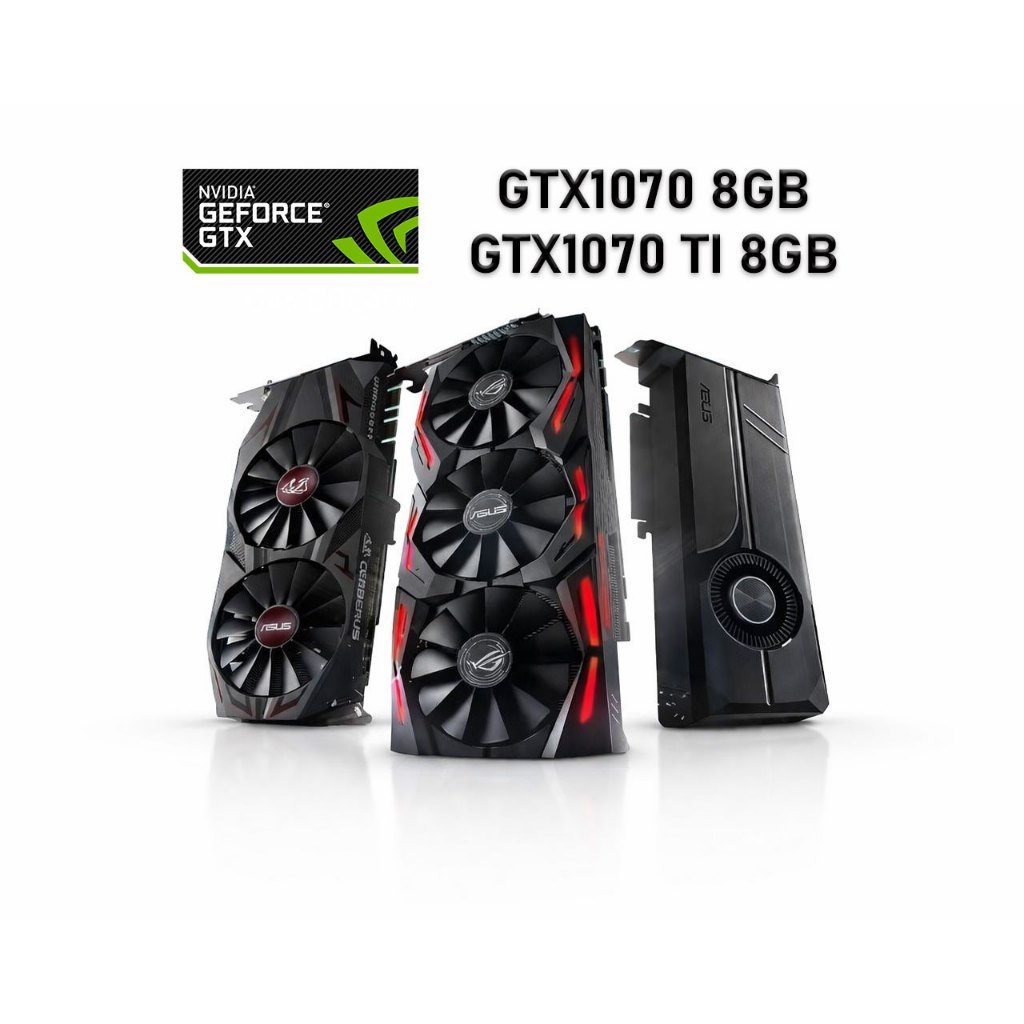 การ์ดจอ (VGA) GTX1070 8GB:: GTX1070 TI 8GB (มือสอง)