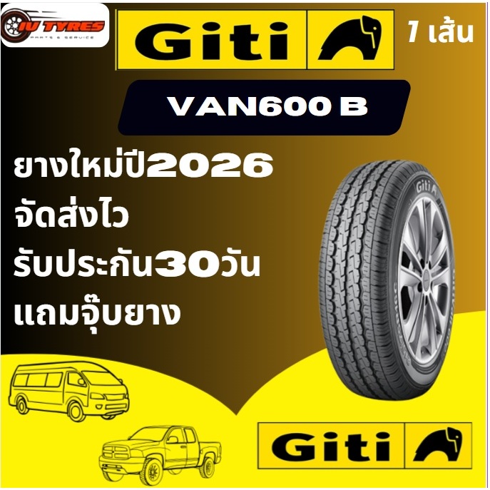 Giti VAN600B ยางปี 26-25 1 เส้น 235/60R17  235/60-17 คุณสมบัติเด่นของ Giti Van600B. โครงสร้างแข็งแรง