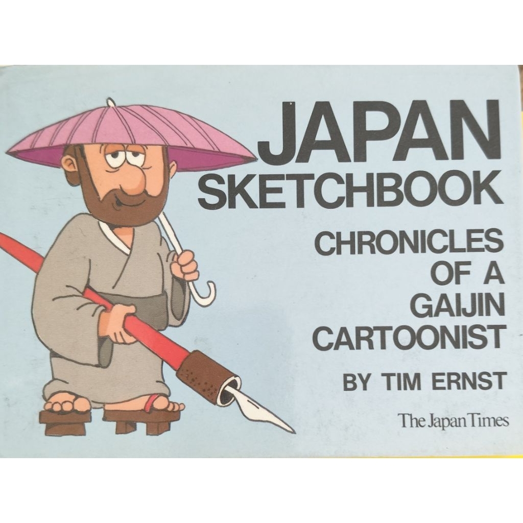 Japan Sketchbook: Chronicles of a Gaijin Cartoonist Tim Ernst เล่มขนาดพกพา