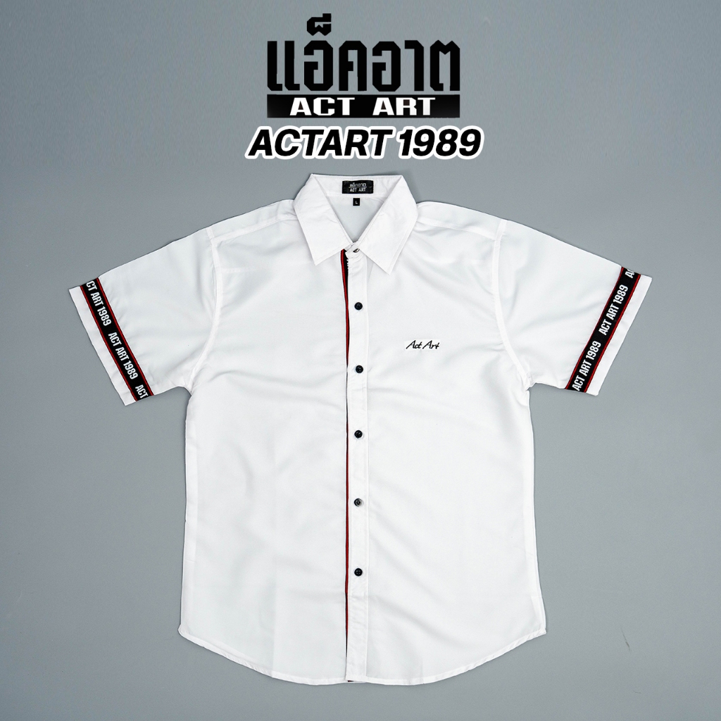 เสื้อเชิ้ต ACTART 1989  ปักอกแขนสั้น สีขาว Clothing Man ผู้ชาย