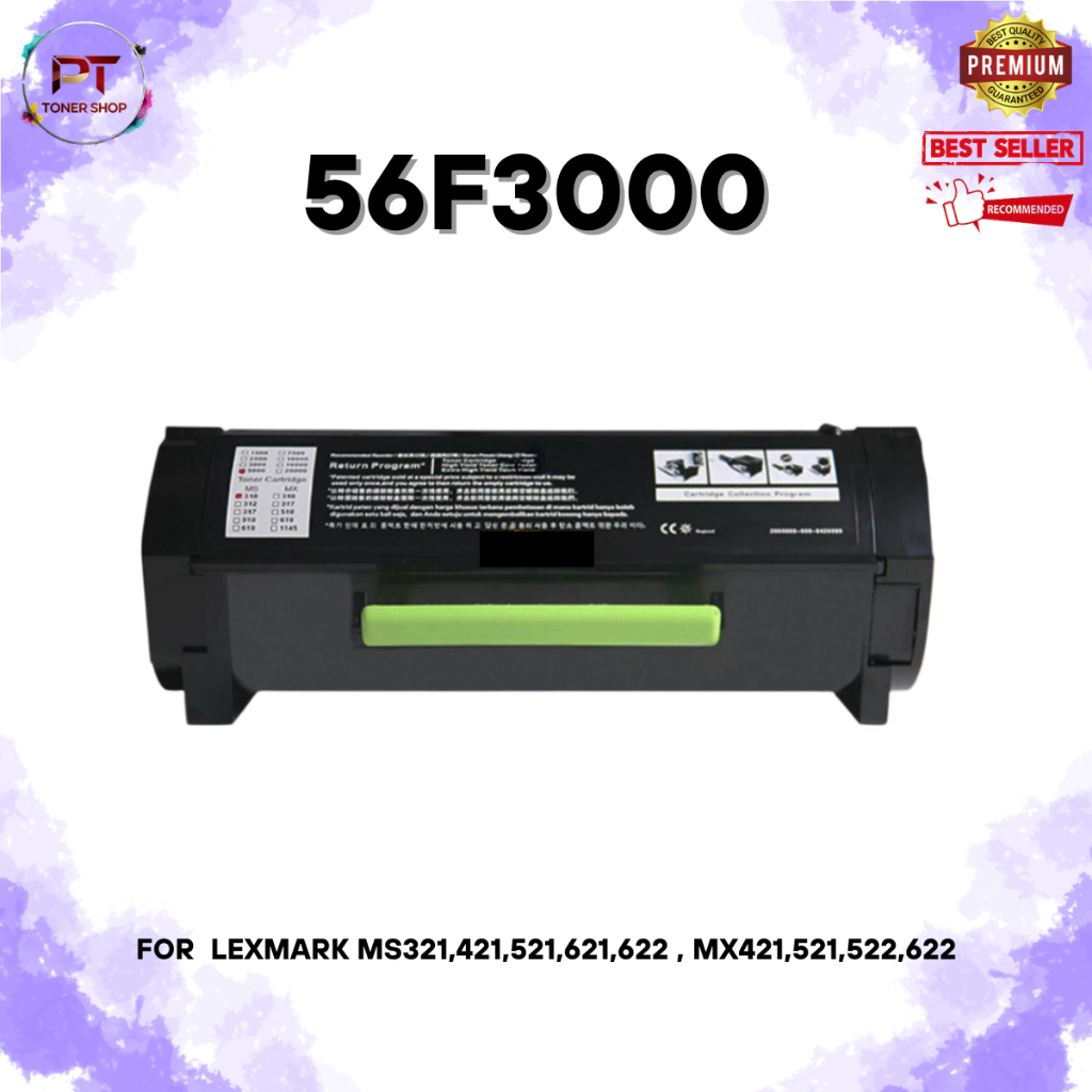 ตลับหมึกเทียบเท่า Lexmark 56F3000 สำหรับ MS321,421,521,621,622 , MX421,521,522,622