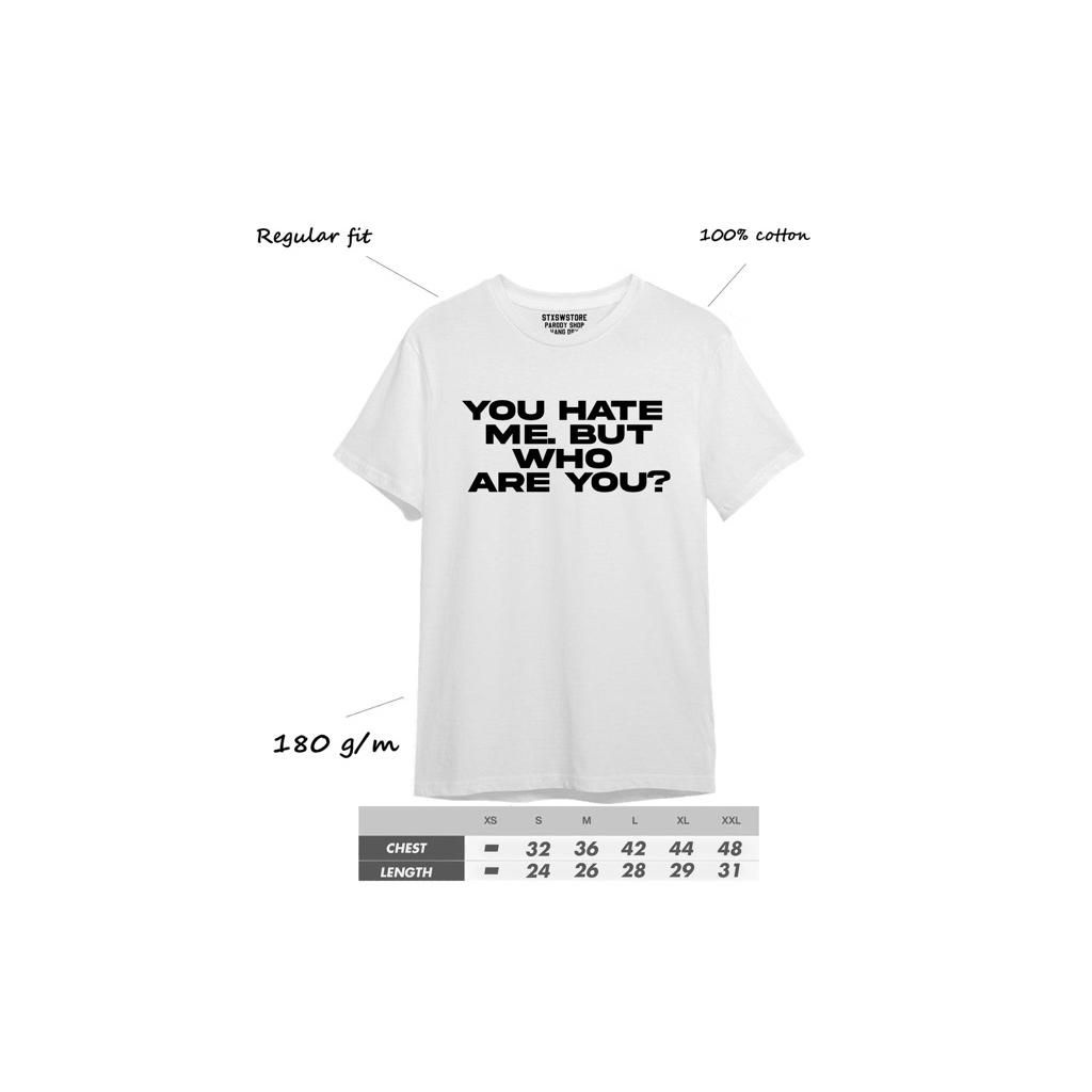 you hate me t-shirt เสื้อยืด you hate me but who are you (พร้อมส่ง) 🚀