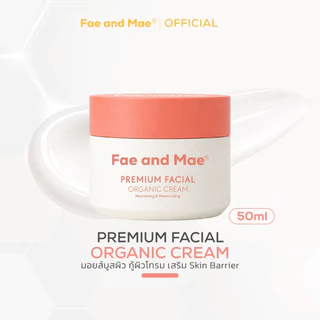 Fae and Mae เฟ แอนด์ เม มอยส์บูสต์ผิวหน้าใส ออร์แกนิก PREMIUM FACIAL ORGANIC CREAM 50 ml (P)