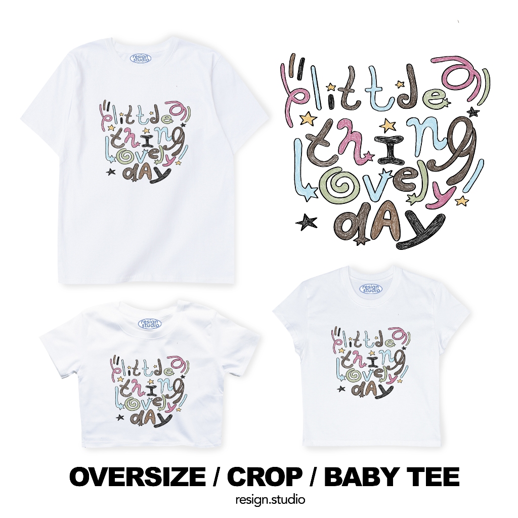resign studio - Oversize/Crop/Babytee ลาย lovely day💞