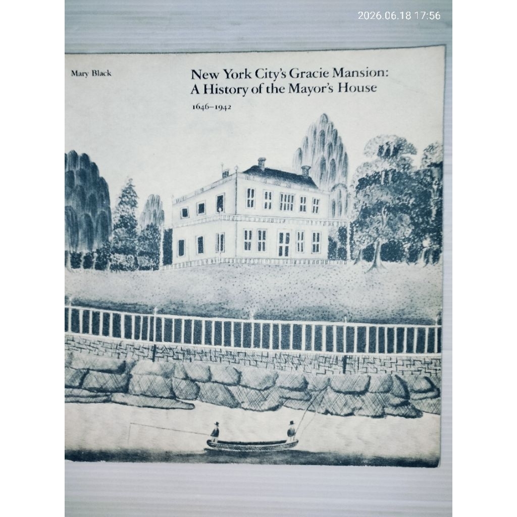 New York City's Gracie Mansion: A History of the Mayor's House 1646-1942 (English books ภาษาอังกฤษ)