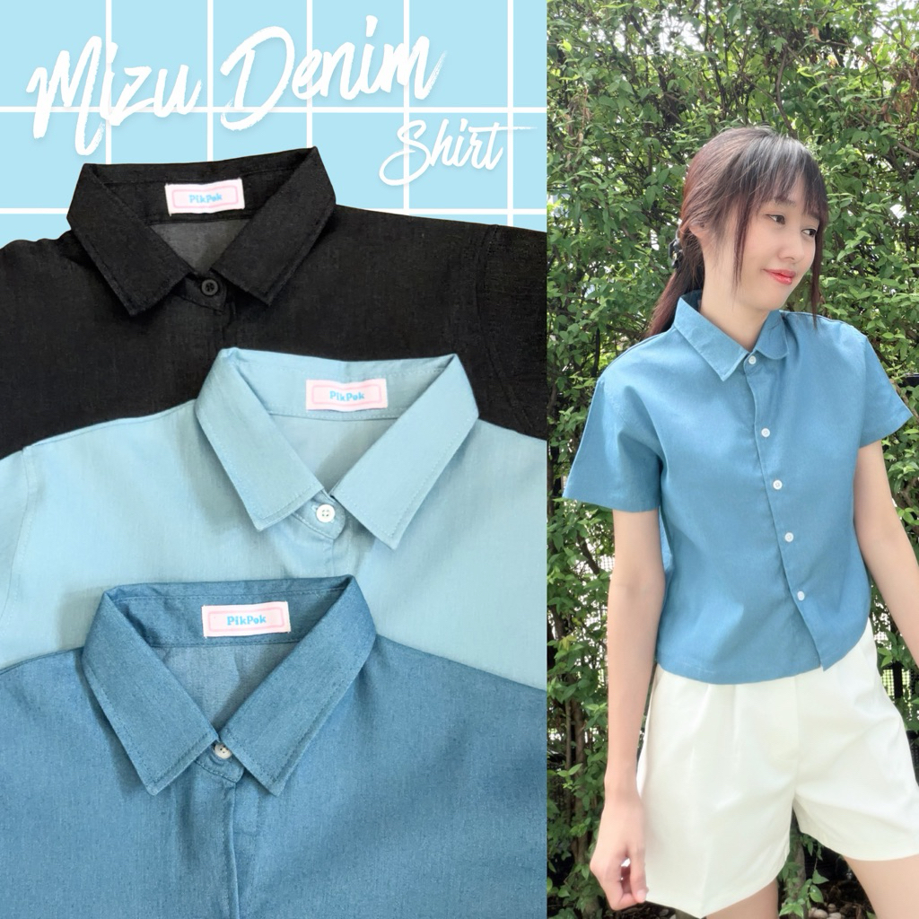 (New)Pikpok♡ Mizu Denim Shirt เสื้อเชิ้ตยีนส์ครอป ใส่ง่ายได้ทุกวัน  เนื้อผ้าไม่หนาไม่บาง ใส่สบายไม่ร้อน