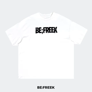 BE;FREEK เสื้อยืดสกรีนลาย FREE THE FREEK ทรง OVERSIZE สีขาว FREE THE FREEK OVERSIZE WHITE T-SHIRT