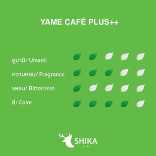 SHIKA MATCHA | YAME CAFÉ PLUS++ MATCHA ยาเมะ คาเฟ่ มัทฉะ 🌱 ผงมัทฉะแท้ 100%