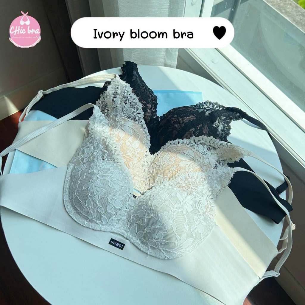 Ivory Bloom Bra บราลูกไม้ฝรั่งเศส ไร้โครง ฟองบาง ผ้าลูกไม้นิ่ม ไม่คัน ไม่บาดผิว CHIC BRA