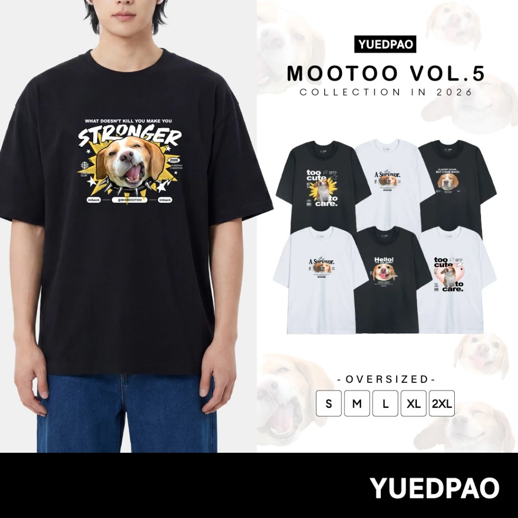 Yuedpao x Mootoo Vol.5 Collection เสื้อโอเวอร์ไซส์ ผ้าหนาทรงสวย ยับยาก รีดง่าย เสื้อสกรีนลาย (6 ลาย)