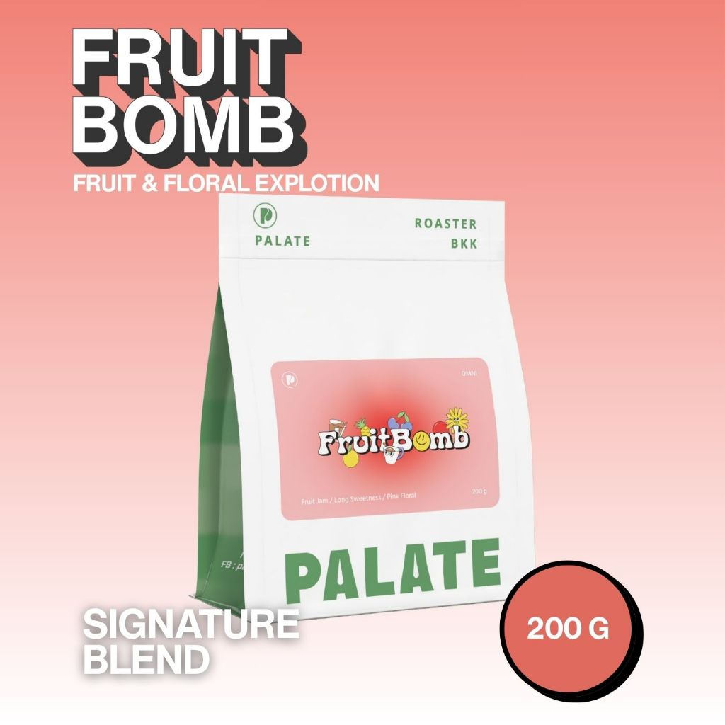 FRUIT BOMB BLEND 200 g. | เมล็ดกาแฟคั่วอ่อนค่อนกลาง | Fruity • Pink Floral | สำหรับ Espresso และ Filter