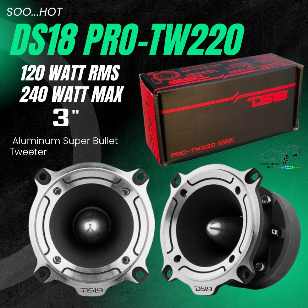 DS18 ทวิตเตอร์แหลมจานเสียงดี DS18 รุ่น PRO-TW220 กำลังเสียง 120 วัตต์ RMS/240 วัตต์ MAX เสียงดีเสียง